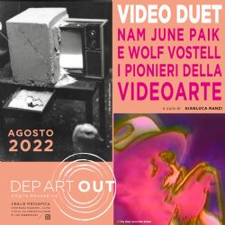 Evento Dep Art OUT | VIDEO DUET: Nam June Paik e Wolf Vostell 29 - 31 agosto 2022