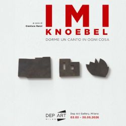 Mostra IMI KNOEBEL Dorme un canto in ogni cosa