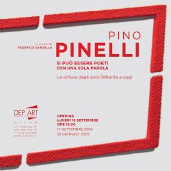 Mostra Pino Pinelli Si può essere poeti con una sola parola