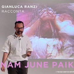 Evento Gianluca Ranzi racconta Nam June Paik YouTube Video