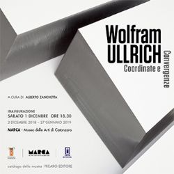 Evento Wolfram ULLRICH<br>Coordinate e convergenze Museo MARCA Catanzaro