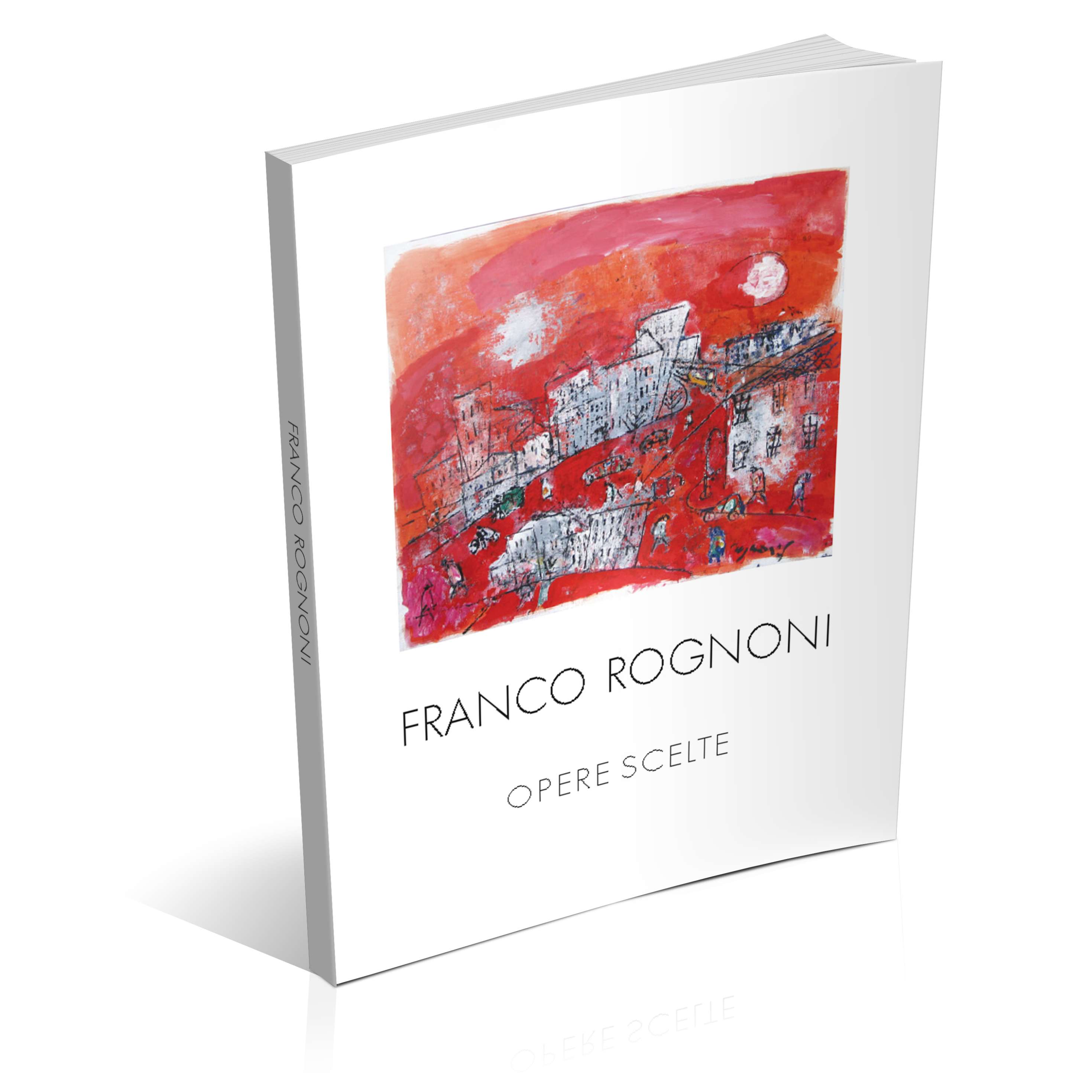 Edizione Franco ROGNONI Opere scelte